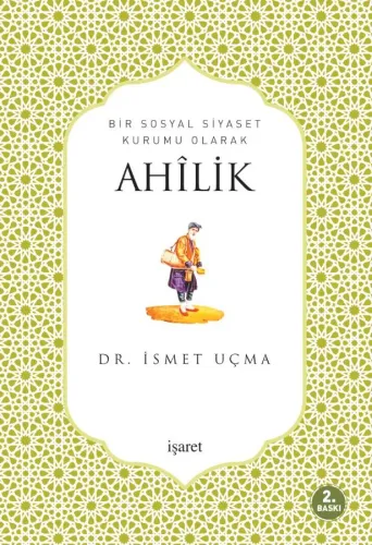Bir Sosyal Siyaset Kurumu Olarak Ahîlik