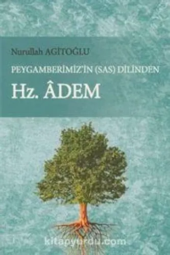 Peygamberimiz'in (s.a.s.) Dilinden Hz. Adem
