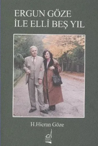 Ergün Göze ile Elli beş Yıl