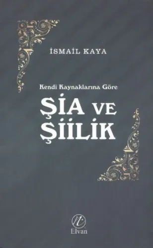 Kendi Kaynaklarına Göre Şia ve Şiilik