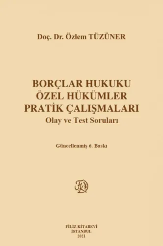 Borçlar Hukuku Özel Hükümler Pratik Çalışmaları (Özlem Tüzüner)