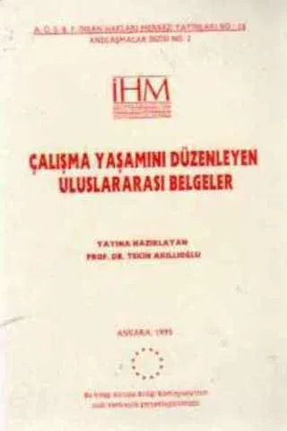 Çalışma Yaşamını Düzenleyen Uluslararası Belgeler
