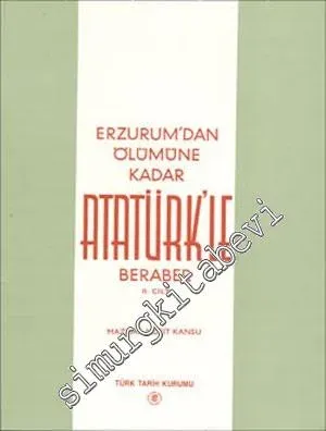Erzurum'dan Ölümüne Kadar Atatürk'le Beraber 2 -        1997