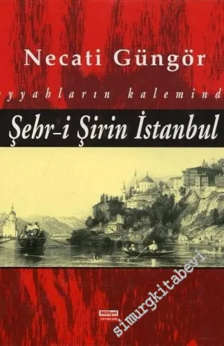 Seyyahların Kaleminden Şehr-i Şirin İstanbul -        1996