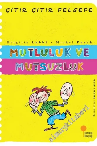 Çıtır Çıtır Felsefe 12: Mutluluk ve Mutsuzluk -