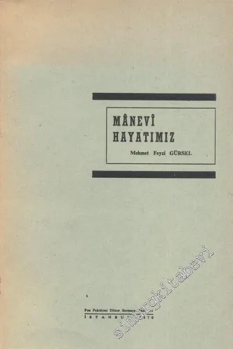 Manevi Hayatımız: Hakikatlar Hulasası  -