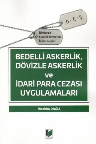 Bedelli Askerlik, Dövizle Askerlik ve İdari Para Cezası Uygulamaları