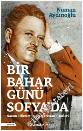 Bir Bahar Günü Sofya'da - Nazım Hikmet'in Bulgaristan Günleri -         2022