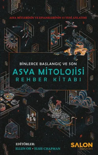Asya Mitolojisi Rehber Kitabı: Binlerce Son ve Başlangıç