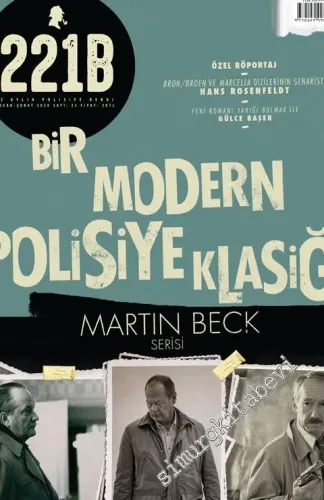 221B 2 Aylık Polisiye Dergisi - Dosya: Bir Modern Polisiye Klasiği Martin Beck - Sayı: 24      Ocak - Şubat  2020