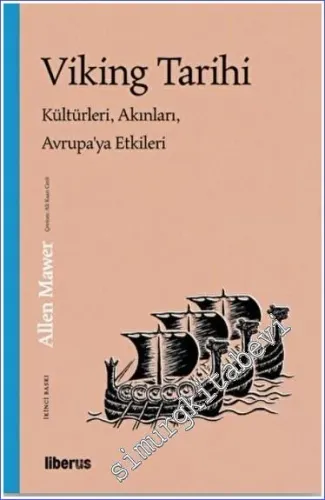 Viking Tarihi Kültürleri, Akınları, Avrupa’ya Etkileri -
