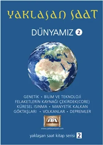 Yaklaşan Saat - Dünyamız 2