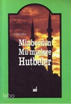 Minberden Mü'minlere Hutbeler