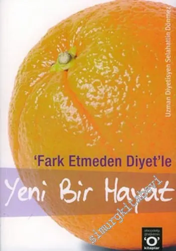 Fark Etmeden Diyet'le Yeni Bir Hayat