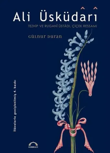 Ali Üsküdari - Tezhip ve Rugani Üstadı, Çiçek Ressamı Ciltli