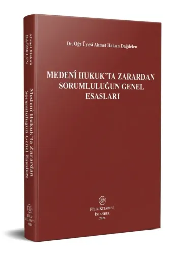 Medeni Hukuk'ta Zarardan Sorumluluğun Genel Esasları