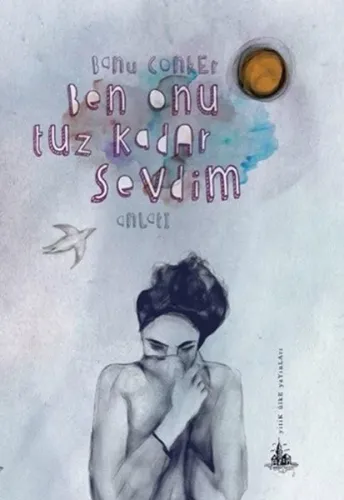 Ben Onu Tuz Kadar Sevdim