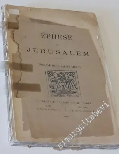 Ephèse ou Jérusalem: Tombeau de la Sainte Vierge -