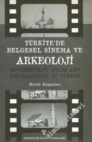 Türkiye'de Belgesel Sinema ve Arkeoloji: Kronolojik Bir Derleme Denemesi  -        2002