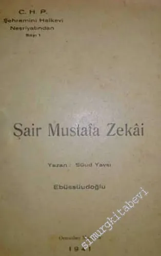 Şair Mustafa Zekai -        1941