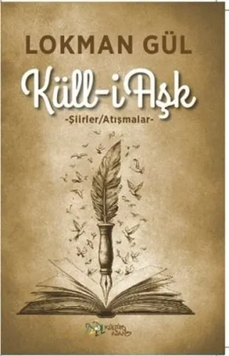 Küll-i Aşk: Şiirler - Atışmalar