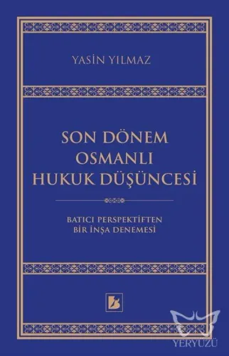 Son Dönem Osmanlı Hukuk Düşüncesi