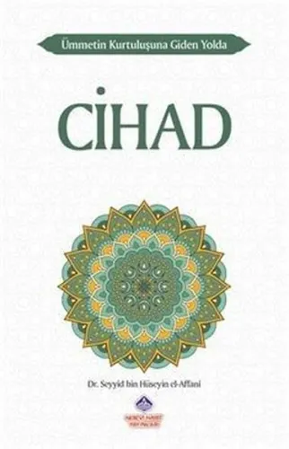 Ümmetin Kurtuluşuna Giden Yolda Cihad - Nebevi Hayat Yayınları - Selam
