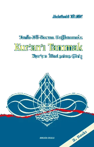 Tarih-Dil-Yorum Bağlamında ;Kur'an'ı Tanımak Kur'an İlimlerine Giriş