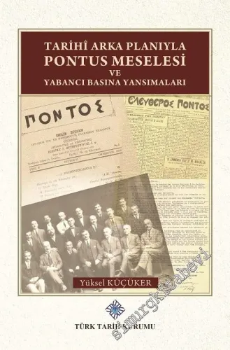 Tarihî Arka Planıyla Pontus Meselesi ve Yabancı Basına Yansımaları -