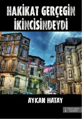 Hakikat Gerçeğin İkincisindeydi Muammer Baydere Hakikat Gerçeğin İkincisindeydi Muammer Baydere