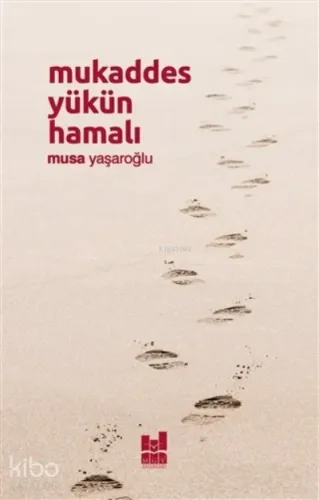 Mukaddes Yükün Hamalı