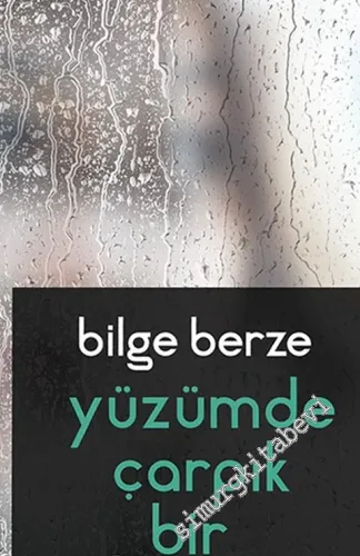 Yüzümde Çarpık Bir Gülümseme -         2018