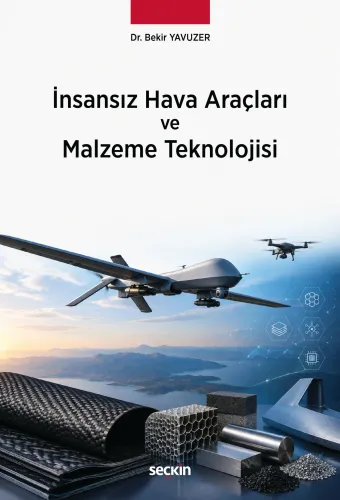 İnsansız Hava Araçları ve Malzeme Teknolojisi