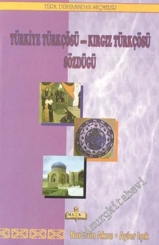 Türkiye Türkçösü - Kırgız Türkçösü Sözdügü -        1997