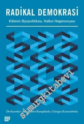 Radikal Demokrasi: Kitlenin Biyopolitikası, Halkın Hegemonyası -         2016