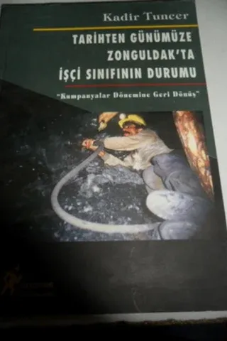 Tarihten Günümüze Zonguldak'ta İşçi Sınıfının Durumu