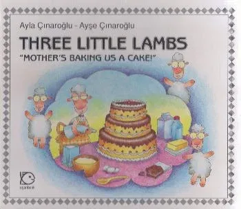 Three Little Lambs "Mother's Baking us a Cake!"