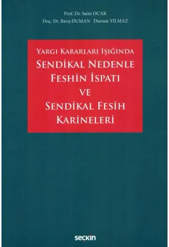 Sendikal Nedenle Feshin İspatı ve Sendikal Fesih Karineleri