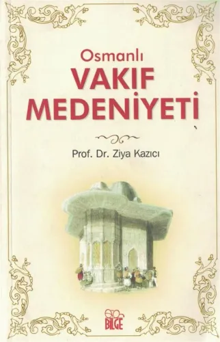Osmanlı Vakıf Medeniyeti