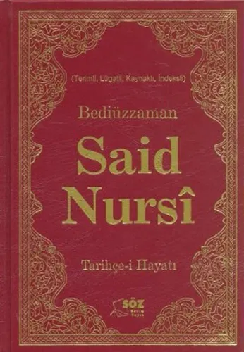 Bediüzzaman Said Nursi Tarihçe-i Hayatı