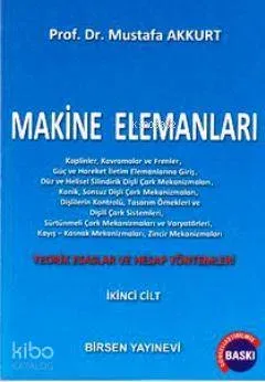 Makine Elemanları Cilt: 2; Teorik Esaslar ve Hesap Yöntemleri