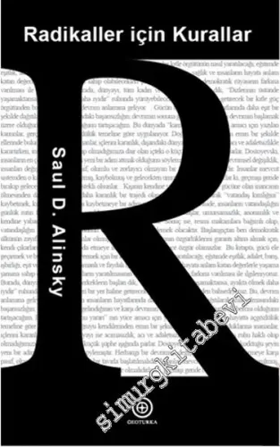 Radikaller İçin Kurallar: Gerçekçi Radikaller İçin Pragmatik İlkeler Kitabı -        2014