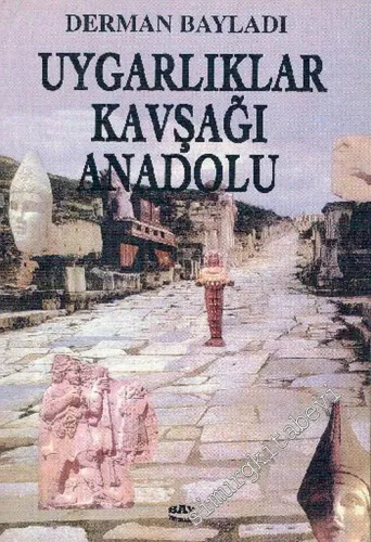 Uygarlıklar Kavşağı Anadolu -        2003