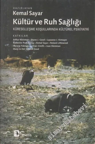 Kültür ve Ruh Sağlığı: Küreselleşme Koşullarında Kültürel Psikiyatri -         2023