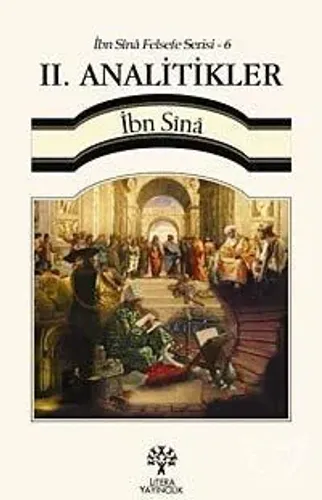 II. Analitikler - İbn Sînâ Felsefe Serisi 6