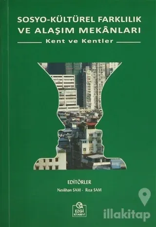 Sosyo-Kültürel Farklılık ve Alaşım Mekanları