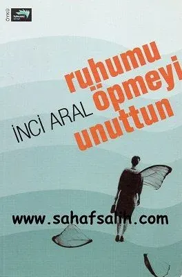Ruhumu Öpmeyi Unuttun