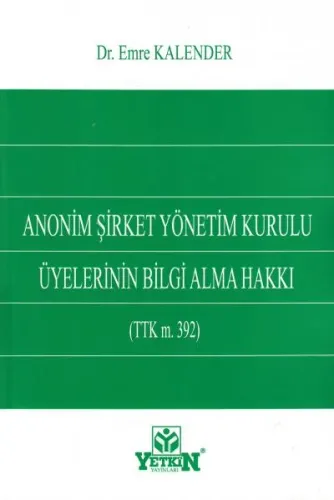 Anonim Şirket Yönetim Kurulu Üyelerinin Bilgi Alma Hakkı