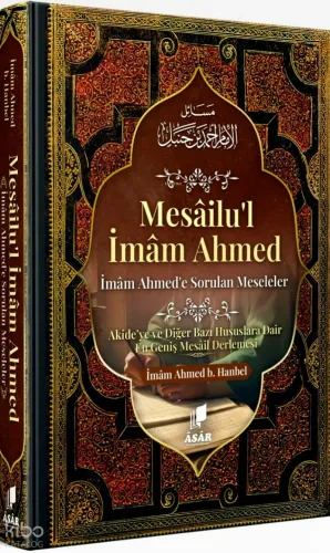 Mesâilu'l İmâm Ahmed - İmâm Ahmed'e Sorulan Meseleler (Ciltli) - Âsar 