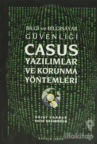 Bilgi ve Bilgisayar Güvenliği Casus Yazılımlar ve Korunma Yöntemleri